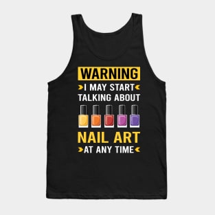 Warning Nail Art Nail Tech Nails Manicure Manicurist Pedicure Pedicurist Tank Top